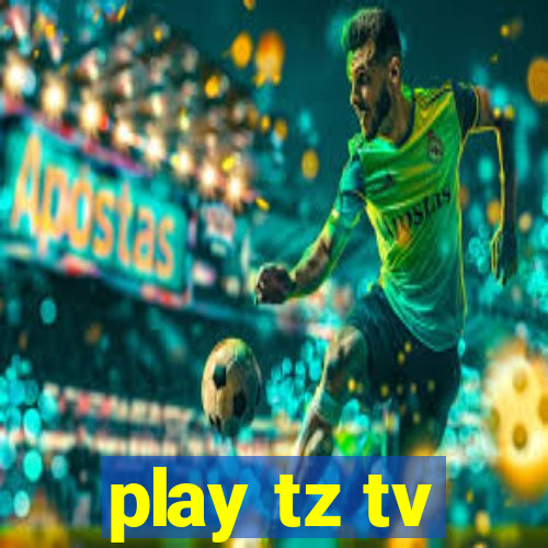 play tz tv